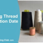 Does Sewing Thread Have Expiration Date Read This First
